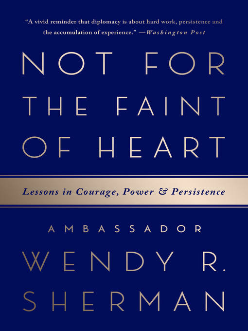 Title details for Not for the Faint of Heart by Ambassador Wendy R. Sherman - Wait list